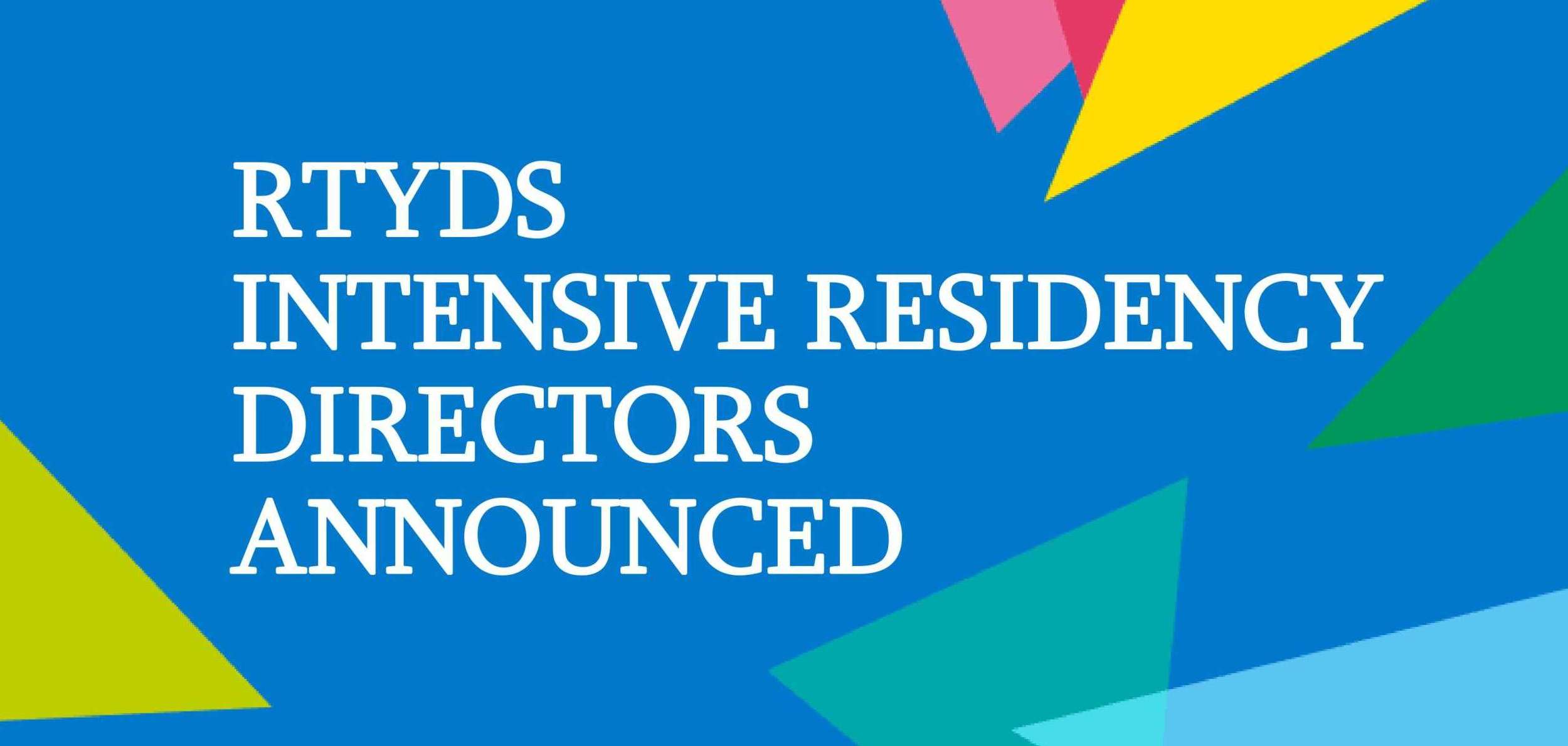 Image reads "RTYDS Intensive Residency directors announced"